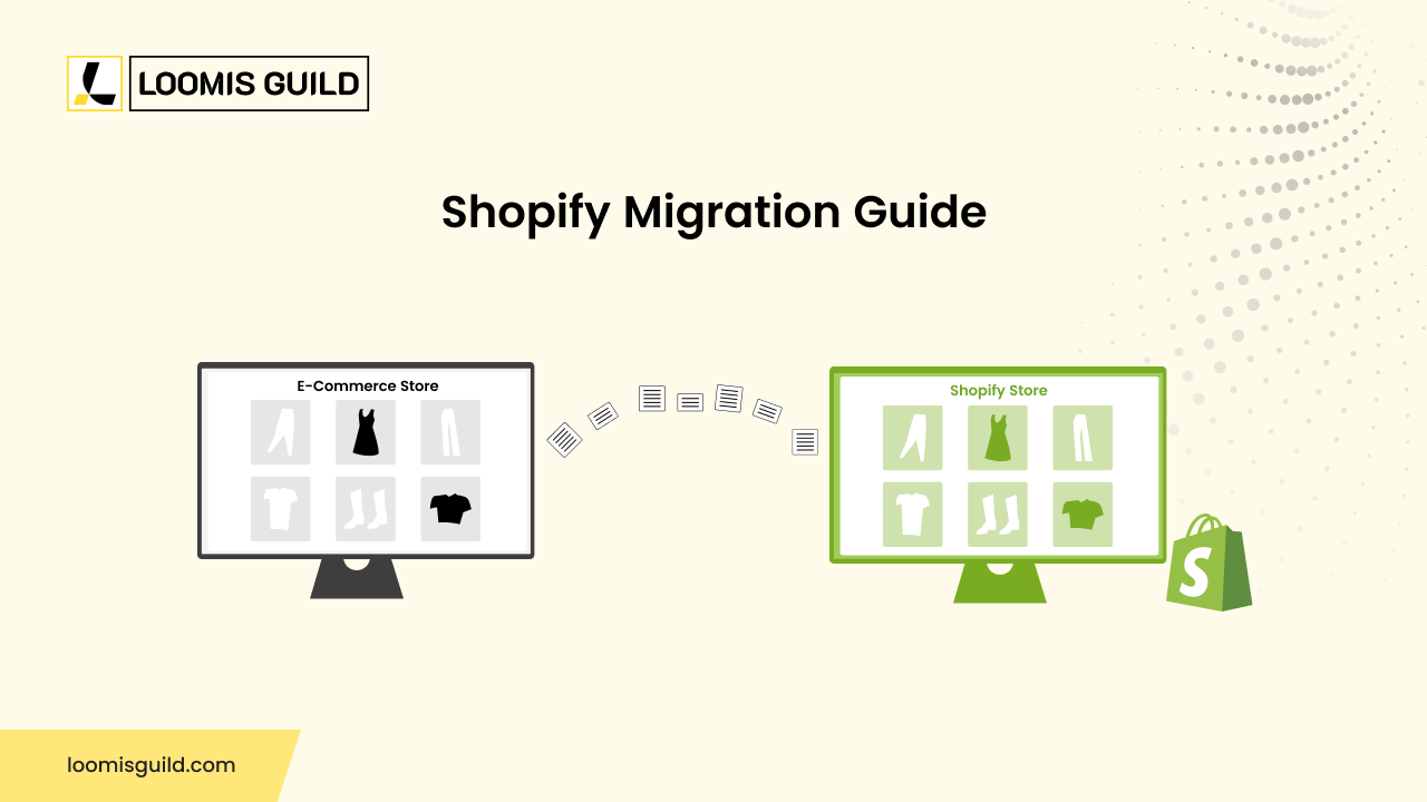Shopify Migration Guide for E-commerce Businesses