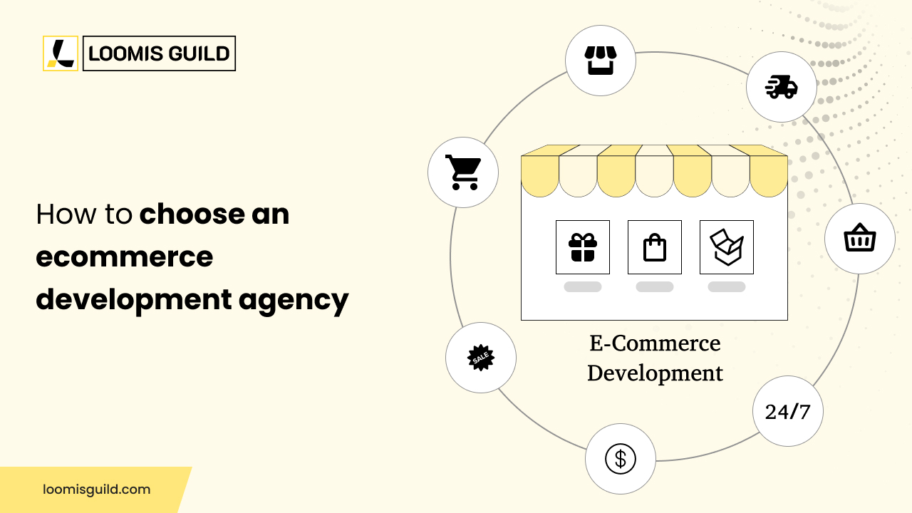 How to Choose an E-commerce Development Agency